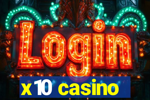 x10 casino